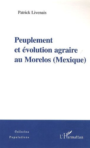 Peuplement et évolution agraire au Morelos (Mexique)