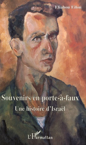 Souvenirs en porte-à-faux. Une histoire d'Israël