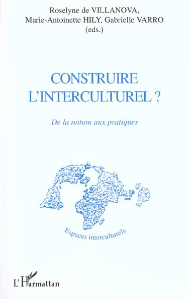 Construire l'interculturel ? De la notion aux pratiques