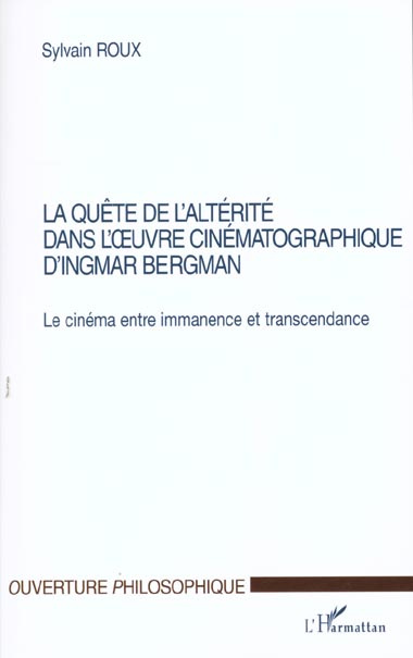 La quête de l'alterité dans l'oeuvre cinématographique d'Ingmar Brrgman. Le cinéma entre immanence e