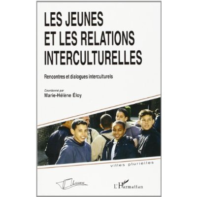 Les jeunes et les relations interculturelles : rencontres et dialogues interculturels