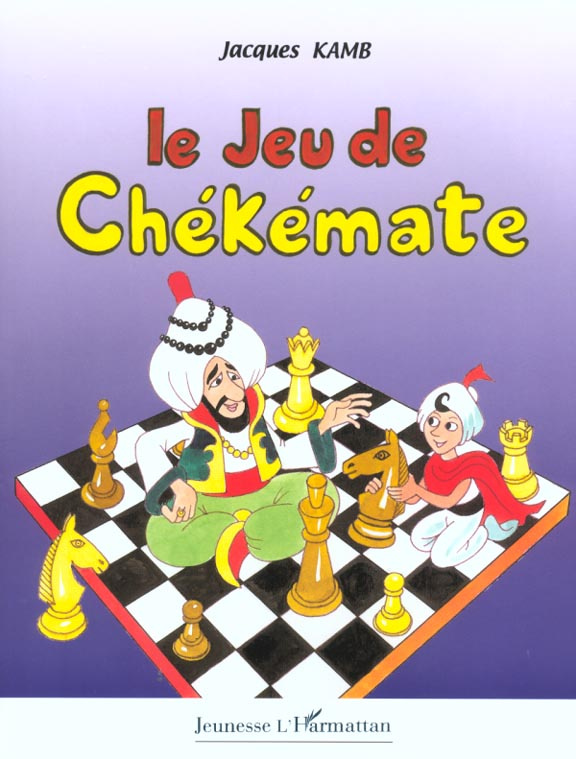 LE JEU DE CHÉKÉMATE