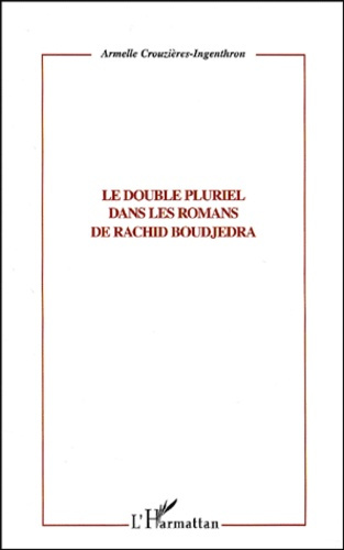 Le double pluriel dans les romans de Rachid Boudjedra