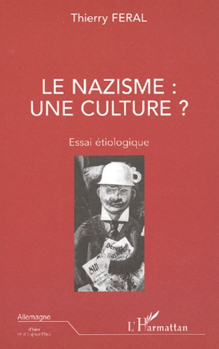 Le nazisme : une culture ? Essai étiologique