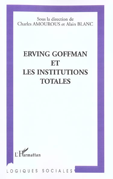 Erving Goffman et les institutions totales