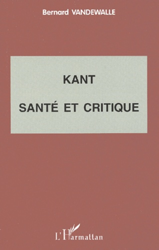 KANT SANTE ET CRITIQUE