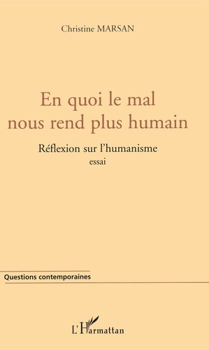 En quoi le mal nous rend plus humain. Réflexion sur l'humanisme