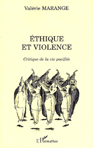 Ethique et violence. Critique de la vie pacifiée