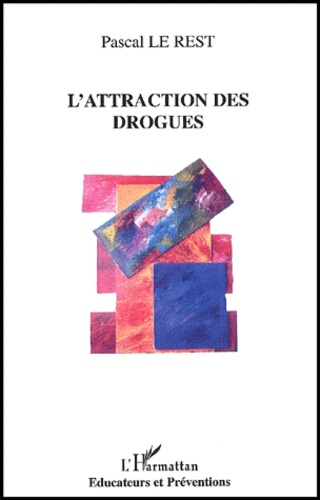 L'attraction des drogues