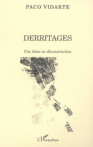 Derritages. Une thèse en déconstruction