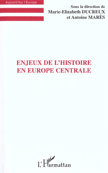 Enjeux de l'histoire en Europe centrale