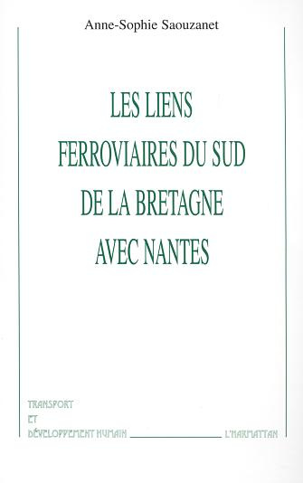 Les liens ferroviaires du sud de la bretagne avec nantes