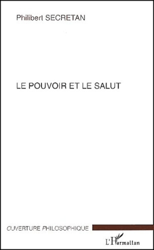 Le pouvoir et le salut. Critique pascalienne du politique