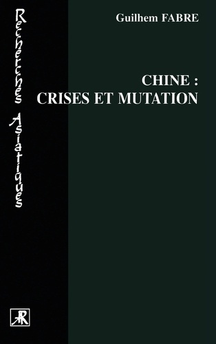 Chine : crises et mutation