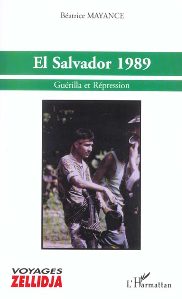 El salvador 1989. Guérilla et répression