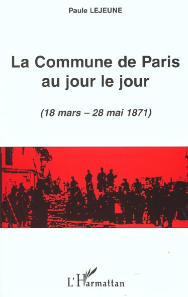 LA COMMUNE DE PARIS AU JOUR LE JOUR