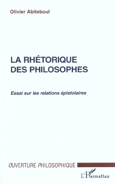 La rhétorique des philosophes. Essai sur les relations épistolaires