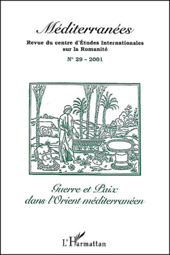 Méditerranées N° 29 / 2001 : Guerre et paix dans l'Orient méditerranéen