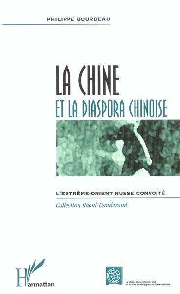 La Chine et la diaspora chinoise : l'Extrême-Orient russe convoité?