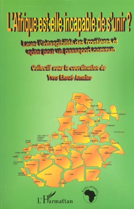 L'AFRIQUE EST ELLE INCAPABLE DE S'UNIR?