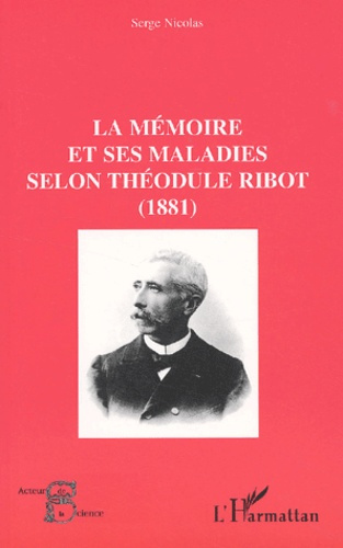 La mémoire et ses maladies selon Théodule Ribot (1881)