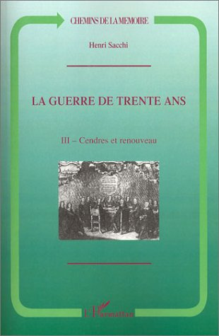 La guerre de Trente Ans. Tome 3, Cendres et renouveau