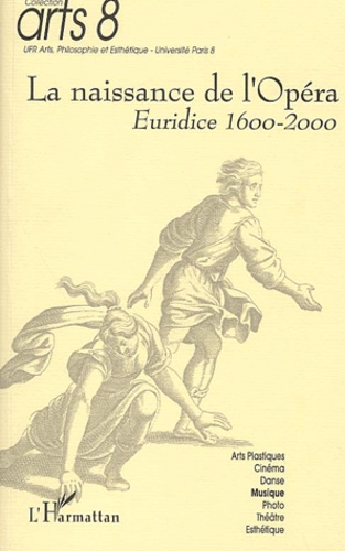 LA NAISSANCE DE L'OPERA - EURIDICE 1600-2000