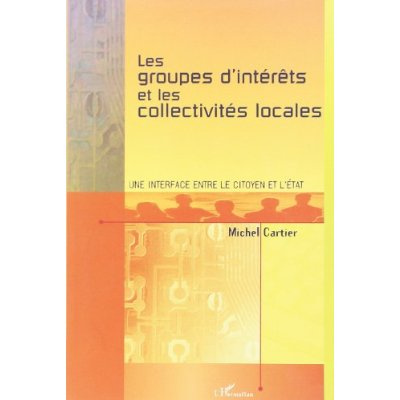 LES GROUPES D'INTERETS ET LES COLLECTIVITES LOCALES: GROUPES D'APPARTENANCE, COMMUNAUTES DE PRATIQUE