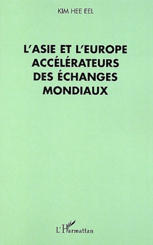 L'Asie et l'Europe accélérateurs des échanges mondiaux