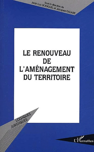 Le renouveau de l'aménagement du territoire
