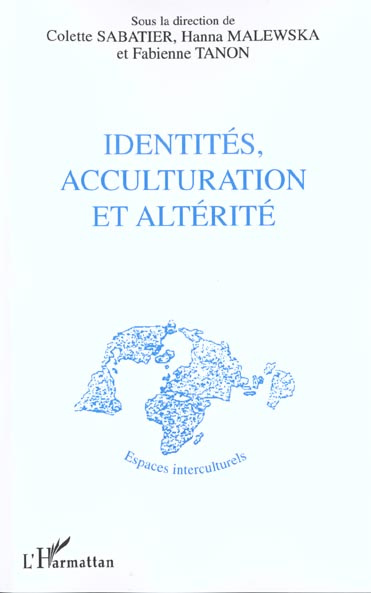 Identités, acculturation et altérité
