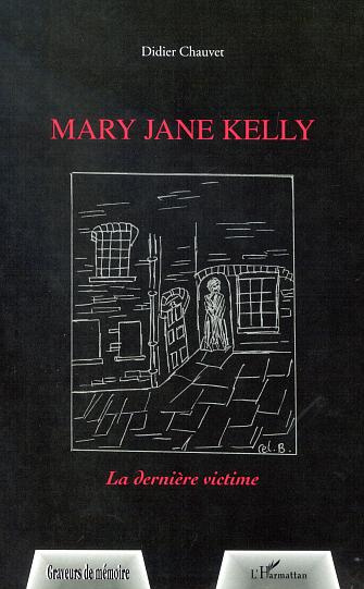 Mary Jane Kelly. La dernière victime