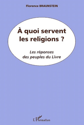 A quoi servent les religions ? Les réponses des peuples du Livre