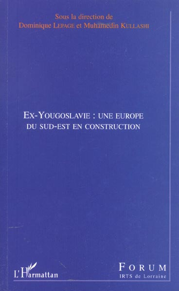 Ex-Yougoslavie : une Europe du Sud-Est en construction