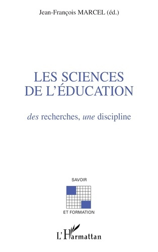 Les sciences de l'éducation : des recherches, une discipline