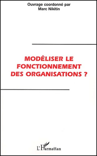Modéliser le fonctionnement des organisations ?