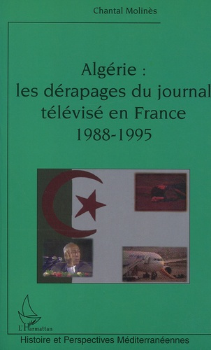 Algérie : Les dérapages du journal télévisé en France 1988-1995