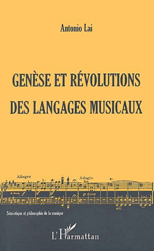 GENESE ET REVOLUTIONS DES LANGAGES MUSICAUX