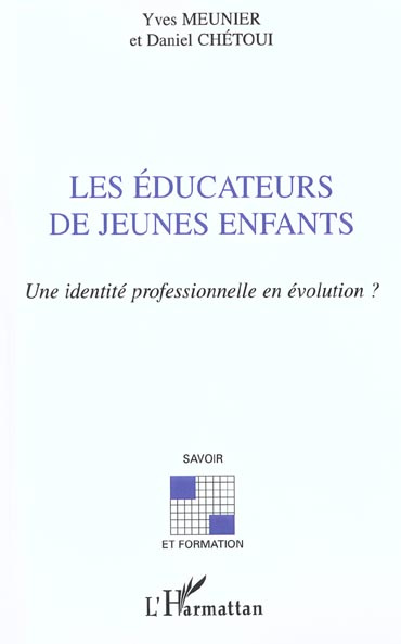 Les éducateurs de jeunes enfants. Une identité professionnelle en évolution ?