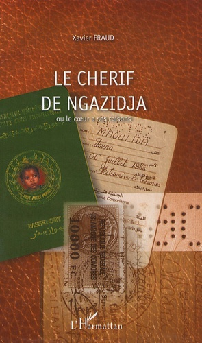 Le Chérif de Ngazidja. Ou le coeur a ses raisons...