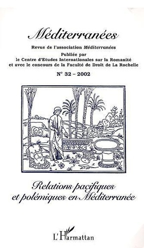 Méditerranées N° 32 : Relations pacifiques et polémiques en méditerranée