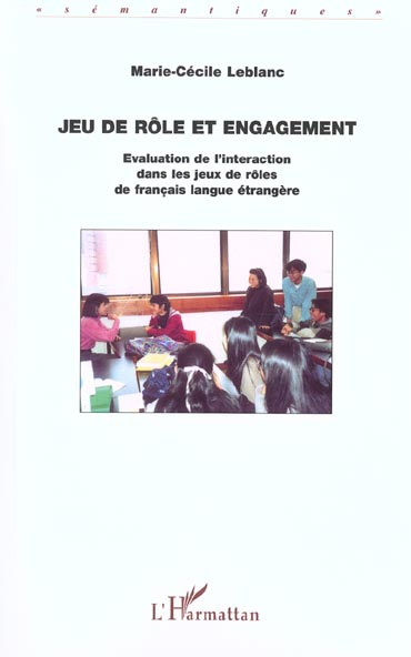 Jeu de rôle et engagement. Evaluation de l'interaction dans les jeux de rôles de français en langue