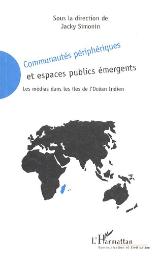 Communautés périphériques et espaces publics émergents. Les médias dans les îles de l'océan Indien