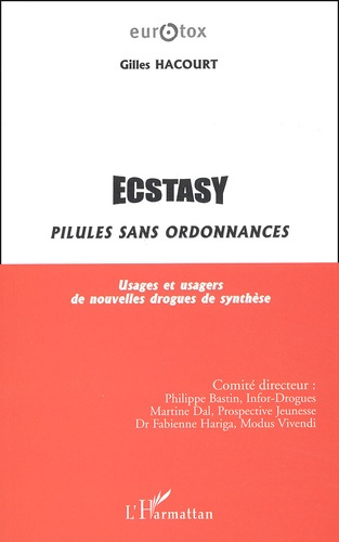 Ecstasy : pilules sans ordonnances. Usages et usagers de nouvelles drogues de synthèse