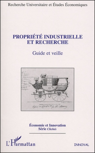 Propriété industrielle et recherche. Guide et veille