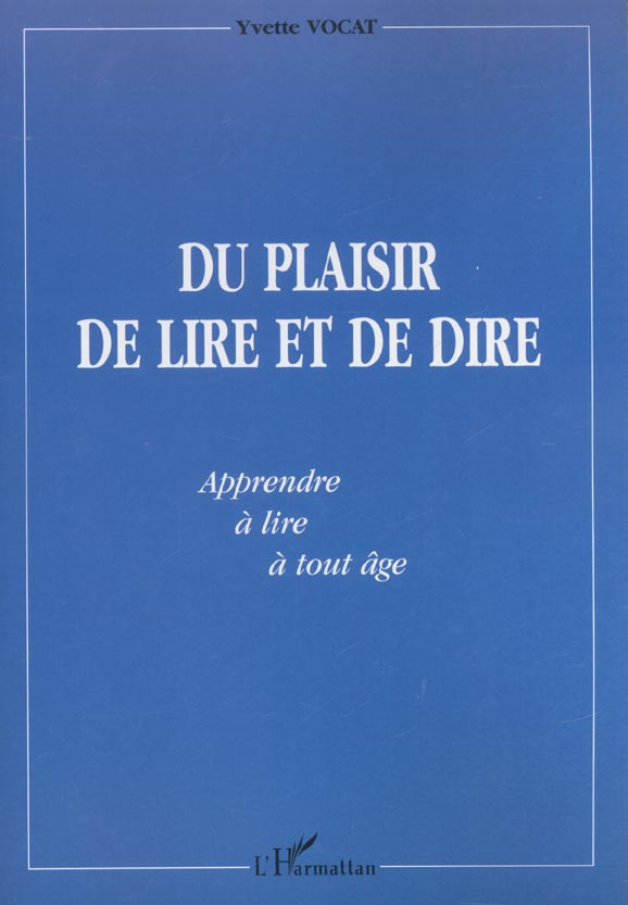 Du plaisir de lire et de dire. "Apprendre" à lire à tout âge