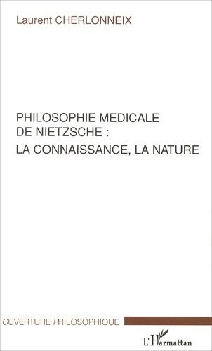 Philosophie médicale de Nietzsche : la connaissance, la nature