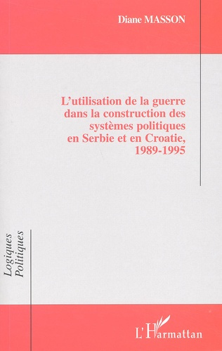 L'utilisation de la guerre dans la construction des systèmes politiques en Serbie et en Croatie, 198
