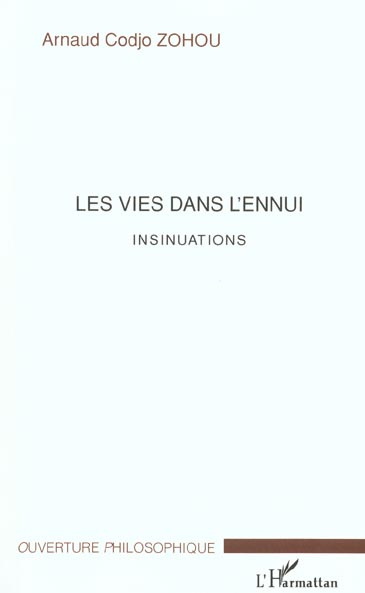 Les vies dans l'ennui. Insinuations