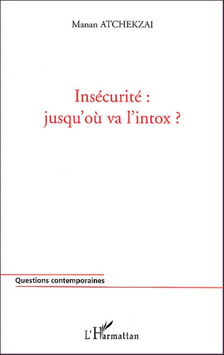 Insécurité : jusqu'où va l'intox ?